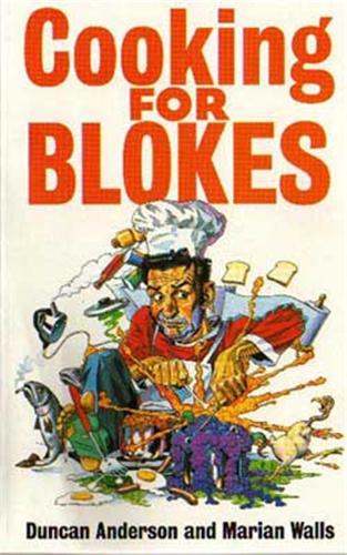 Паперова книга «Cooking For Blokes», авторів Дункан Андерсон, Маріан Воллс - фото №1