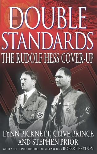 Паперова книга «Double Standards: The Rudolf Hess Cover-Up», авторів Клайв Прінс, Лінн Пікнетт, Стівен Пріор - фото №1