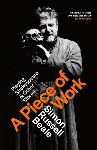 Бумажная книга «A Piece of Work: Playing Shakespeare and Other Stories», автор Саймон Рассел Бил - фото №1