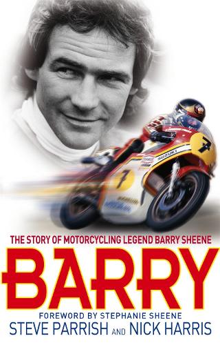 [object Object] «Barry: The Story of Motorcycling Legend, Barry Sheene», авторов Ник Харрис, Стив Пэрриш - фото №1