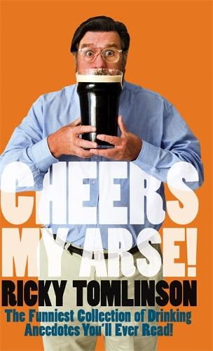 Паперова книга «Cheers My Arse!», автор Рікі Томлінсон - фото №1