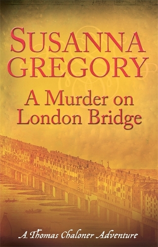 Бумажная книга «A Murder On London Bridge: 5», автор Сюзанна Грегори - фото №1
