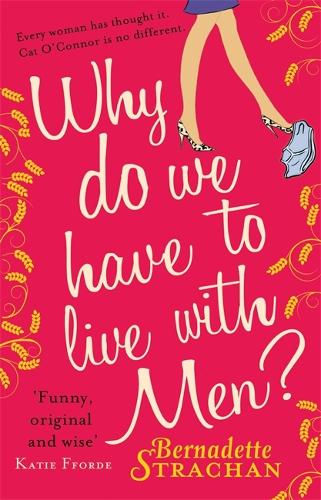 Бумажная книга «Why Do We Have To Live With Men?», автор Бернадетт Страхан - фото №1