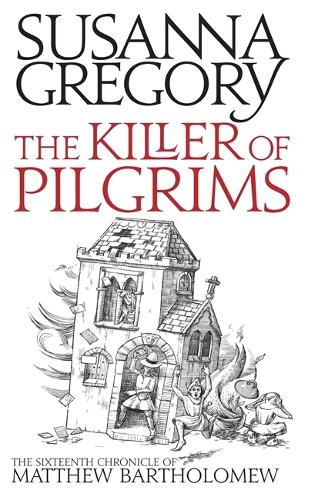 Бумажная книга «The Killer Of Pilgrims: The Sixteenth Chronicle of Matthew Bartholomew», автор Сюзанна Грегори - фото №1