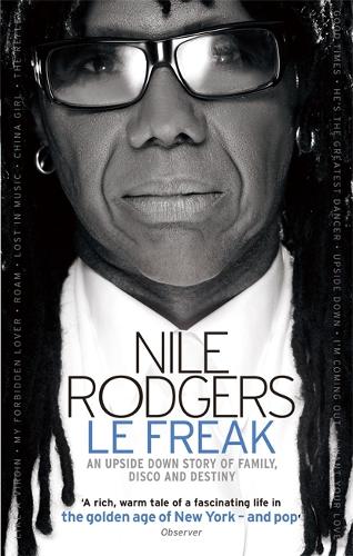 Паперова книга «Le Freak: An Upside Down Story of Family, Disco and Destiny», автор Ніл Роджерс - фото №1