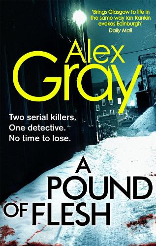 Бумажная книга «A Pound Of Flesh: Book 9 in the Sunday Times bestselling detective series», автор Алекс Грэй - фото №1