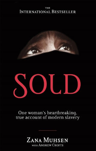 Бумажная книга «Sold: One woman's true account of modern slavery», авторов Эндрю Крофтс, Зана Мухсен - фото №1