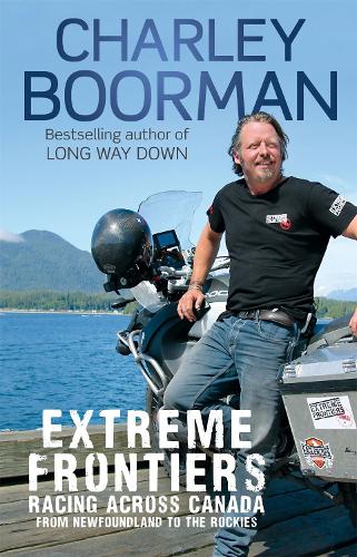 Паперова книга «Extreme Frontiers: Racing Across Canada from Newfoundland to the Rockies», автор Чарлі Бурман - фото №1