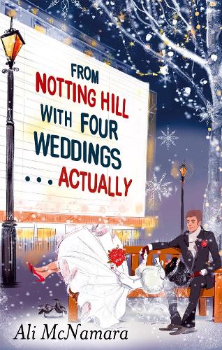 Бумажная книга «From Notting Hill with Four Weddings . . . Actually», автор Али Макнамара - фото №1