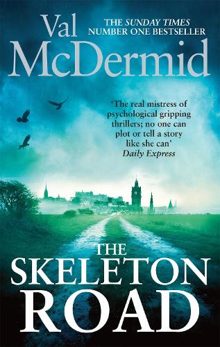 Паперова книга «The Skeleton Road: A chilling, nail-biting psychological thriller that will have you hooked», автор Вел Макдермід - фото №1