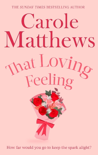 Бумажная книга «That Loving Feeling: The feel-good romance from the Sunday Times bestseller», автор Кароль Мэтьюс - фото №1