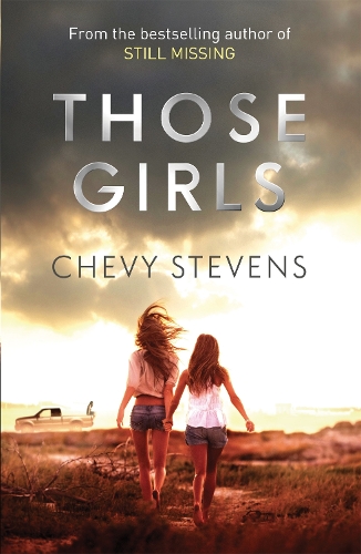Бумажная книга «Those Girls: The electrifying thriller that grips you from the very first page», автор Чеви Стивенс - фото №1