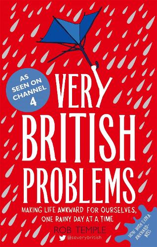 Бумажная книга «Very British Problems: Making Life Awkward for Ourselves, One Rainy Day at a Time», автор Роб Темпл - фото №1