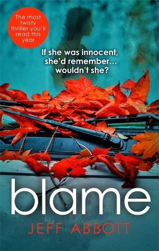 Бумажная книга «Blame: The addictive psychological thriller that grips you to the final twist», автор Джефф Эббот - фото №1