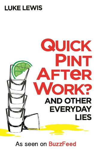 Паперова книга «Quick Pint After Work?: And Other Everyday Lies», автор Люк Льюїс - фото №1
