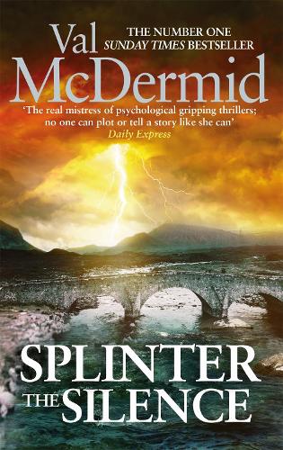 Бумажная книга «Splinter the Silence: You won't be able to put this masterful psychological thriller down», автор Вэл Макдермид - фото №1