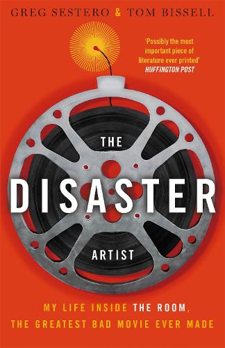 Бумажная книга «The Disaster Artist: My Life Inside The Room, the Greatest Bad Movie Ever Made», авторов Грег Сестеро, Том Бисселл - фото №1