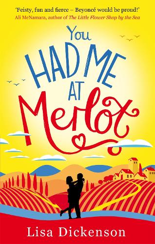 Бумажная книга «You Had Me at Merlot: A vintage romantic comedy, the perfect summer read», автор Лиза Дикенсон - фото №1