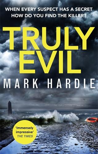 Бумажная книга «Truly Evil: When every suspect has a secret, how do you find the killer?», автор Марк Харди - фото №1