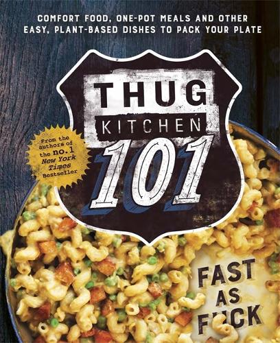 Паперова книга «Thug Kitchen 101: Fast as F*ck», автор Таг Кітчен - фото №1
