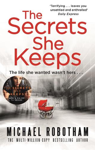 Паперова книга «The Secrets She Keeps: Now a major BBC series starring Laura Carmichael», автор Майкл Роботем - фото №1