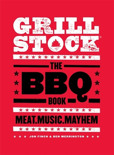 Паперова книга «Grillstock: The BBQ Book», авторів Бен Меррінгтон, Джон Фінч - фото №1