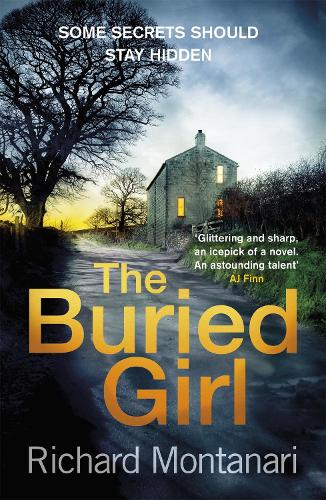 Бумажная книга «The Buried Girl: The most chilling psychological thriller you'll read all year», автор Ричард Монтанари - фото №1