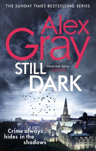 Бумажная книга «Still Dark: Book 14 in the Sunday Times bestselling detective series», автор Алекс Грэй - фото №1