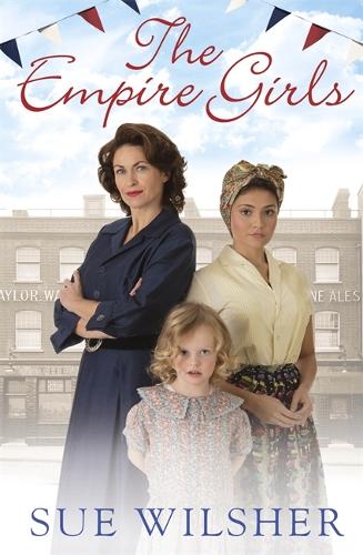 Бумажная книга «The Empire Girls: A heartbreaking family saga about love and friendship in post-war Britain», автор Сью Уилшер - фото №1
