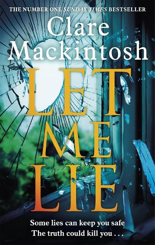 Паперова книга «Let Me Lie: The Number One Sunday Times Bestseller», автор Клер Макінтош - фото №1