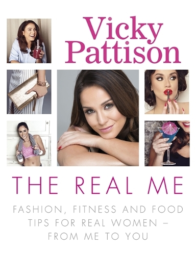 Паперова книга «The Real Me: Fashion, Fitness and Food Tips for Real Women – From Me to You», автор Вікі Паттісон - фото №1