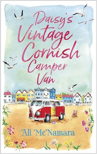 Бумажная книга «Daisy's Vintage Cornish Camper Van: Escape into a heartwarming, feelgood summer read», автор Али Макнамара - фото №1