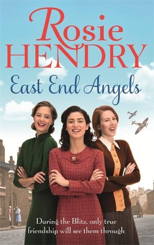 Бумажная книга «East End Angels: A heart-warming family saga about love and friendship set during the Blitz», автор Рози Хендри - фото №1
