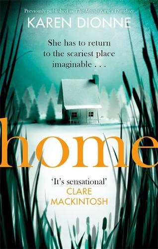 Бумажная книга «Home: A one-more-page, read-in-one-sitting thriller that you'll remember for ever», автор Карен Дионн - фото №1