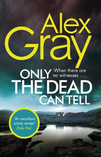 Бумажная книга «Only the Dead Can Tell: Book 15 in the Sunday Times bestselling detective series», автор Алекс Грэй - фото №1