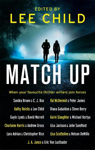 Паперова книга «Match Up», авторів Ендрю Гросс, К. Дж. Бокс, Шарлін Гарріс, Крістофер Райс, Девід  Моррелл, Діана Ґеблдон, Ерік Ван Люстбадер, Гейл Ліндс, Дж. А. Дженс, Джон Сендфорд, Карін Слотер, Кеті Райкс, Лара Адріан, Лі Чайлд, Ліза Джексон, Ліза Скоттолайн, Майкл Кортя, Нельсон Демілль, Pe - фото №1