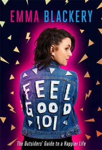 Паперова книга «Feel Good 101: The Outsiders' Guide to a Happier Life», автор Емма Блекері - фото №1