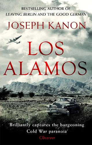 Бумажная книга «Los Alamos: The relentlessly gripping thriller set in Robert Oppenheimer's Manhattan Project», автор Джозеф Канон - фото №1