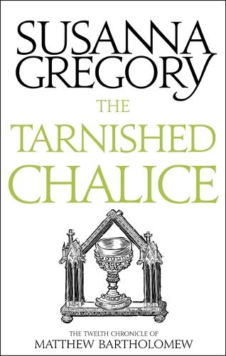 Паперова книга «The Tarnished Chalice: The Twelfth Chronicle of Matthew Bartholomew», автор Сюзанна Грегорі - фото №1