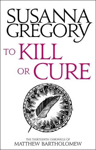 Паперова книга «To Kill Or Cure: The Thirteenth Chronicle of Matthew Bartholomew», автор Сюзанна Грегорі - фото №1