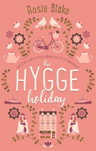 Бумажная книга «The Hygge Holiday: The warmest, funniest, cosiest romantic comedy of the year», автор Рози Блейк - фото №1