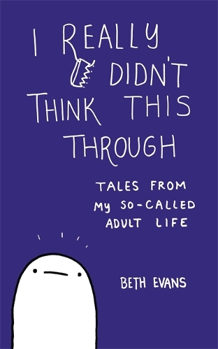 Паперова книга «I Really Didn't Think This Through», автор Бет Еванс - фото №1