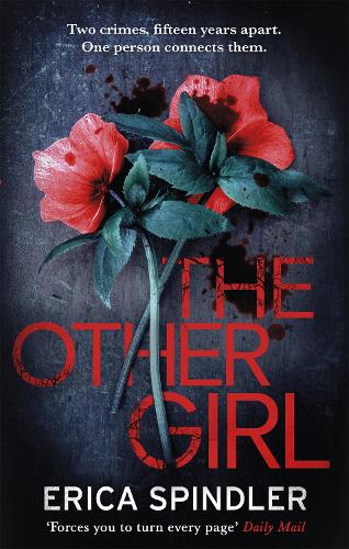 Паперова книга «The Other Girl: Two crimes, fifteen years apart. One person connects them.», автор Еріка Шпіндлер - фото №1