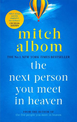 Бумажная книга «The Next Person You Meet in Heaven: A gripping and life-affirming novel from a globally bestselling author», автор Митч Албом - фото №1