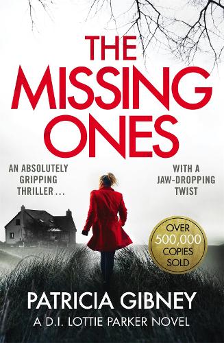 Бумажная книга «The Missing Ones: An absolutely gripping thriller with a jaw-dropping twist», автор Патриция Гибни - фото №1