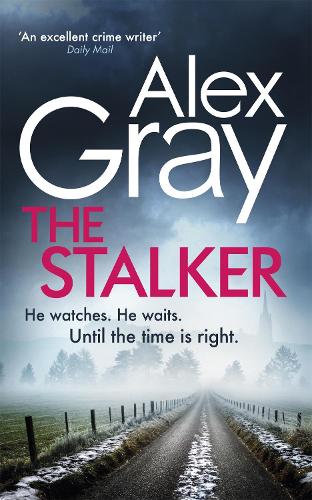 Бумажная книга «The Stalker: Book 16 in the Sunday Times bestselling crime series», автор Алекс Грэй - фото №1