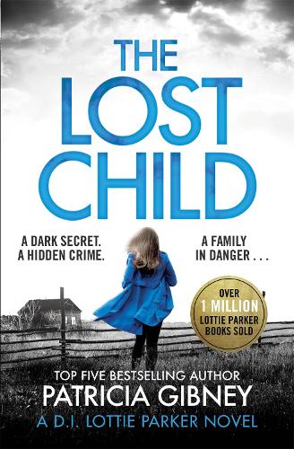 Бумажная книга «The Lost Child: A gripping detective thriller with a heart-stopping twist», автор Патриция Гибни - фото №1