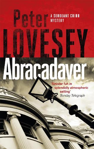 Паперова книга «Abracadaver: The Third Sergeant Cribb Mystery», автор Пітер Лавсі - фото №1