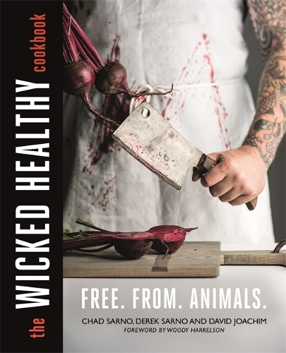 Бумажная книга «The Wicked Healthy Cookbook», авторов Чед Сарно, Дерек Сарно - фото №1