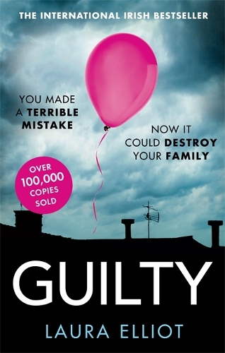 Бумажная книга «Guilty: A gripping psychological thriller that will have you hooked», автор Лаура Эллиот - фото №1